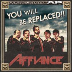 Affiance : You Will Be Replaced